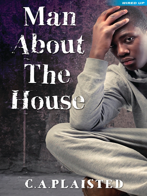 Title details for Man about the House by CA Plaisted - Available